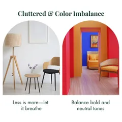 A common mistake is clutter and color imbalance. My advice is simple: less is more, so let your space breathe. And when using bold colors, be sure to balance them with neutral tones for a harmonious look.