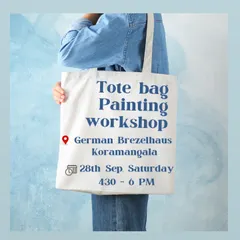 A poster for our Tote Bag Painting workshop at German Brezelhaus in Koramangala. Design and take home your own custom bag.
