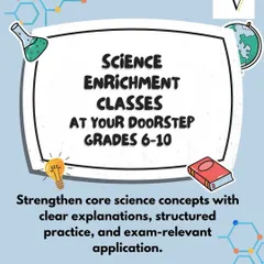Our Science Enrichment Classes for grades 6-10 are designed to build a deep understanding of core concepts. We focus on application and structured practice to help students move beyond memorization and prepare for exams.