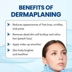 Dermaplaning is a highly effective exfoliating treatment that I perform to give you instantly brighter skin. It gently removes dead skin cells and vellus hair, or "peach fuzz", which helps reduce the appearance of fine lines and allows for smoother makeup application.