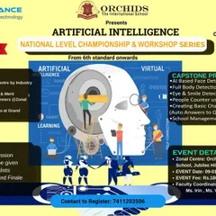 Registrations are open for our Artificial Intelligence National Level Championship & Workshop Series. This poster provides details on the capstone projects, hands-on sessions, and zonal event at Orchids The International School.