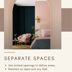 Third, use arches to separate spaces. An arched opening can define different zones, like a sitting area within a bedroom, while maintaining an open and airy feel.