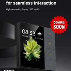 Get ready for the next level of interaction with our upcoming high-resolution touch control panel. The responsive 360x480 display offers a crystal-clear and intuitive way to manage all your connected devices.