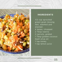Here are the ingredients for the green gram sprout salad. It includes sprouted moong dal, dates, raisins, carrots, and grated coconut, all brought together with a simple dressing of olive oil, honey, and lemon juice.