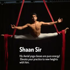 Meet Shaan Sir. His aerial yoga classes are pure energy. He will help you elevate your practice to new heights with his dynamic teaching style.