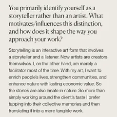 An excerpt from an interview where I explain why I identify as a storyteller rather than an artist. For me, art is an interactive form that facilitates a connection between the work, the client's memories, and the space itself.