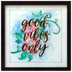 'Good Vibes Only', a hand-painted watercolor piece with floral details. This is a reminder to surround yourself with positivity, created with a vibrant and cheerful color palette to brighten any space.
