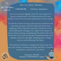 This poster announced our special Holi Full Moon Meditation, which coincided with a lunar eclipse. We designed this powerful meditation to help tap into inner wisdom, forgive, heal, and embrace fresh starts.