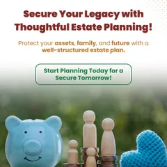 Securing your legacy requires thoughtful estate planning. This graphic emphasizes the importance of a well-structured plan to protect your assets, provide for your family, and ensure your wishes are honored for a secure tomorrow.