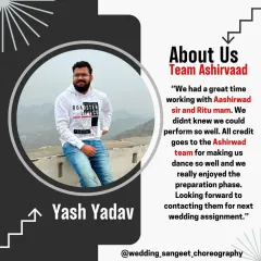 "All credit goes to the Ashirvaad team for making us dance so well." Yash's feedback highlights our ability to teach anyone to dance, and we're thrilled they enjoyed the preparation phase so much.