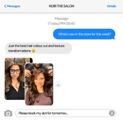What's new this week? Just the best hair color, cut, and texture transformations. This chat shows how easy it is to book your next luxury experience with me.