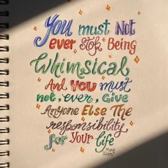 A hand-lettered piece with a quote from Mary Oliver, created with colorful watercolors. It’s a reminder to stay whimsical and take responsibility for your own life, captured in a playful and vibrant typographic style.