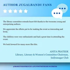 A heartfelt thank you from the Indiranagar Club's library committee. They appreciated our efforts in making the author event so interesting and lively for the enthusiastic children who attended.