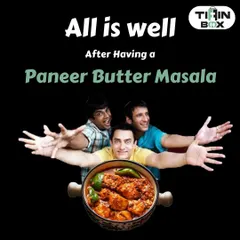 After having our Paneer Butter Masala, everything feels right in the world. This '3 Idiots' meme is our tribute to the power of comfort food. All is well!