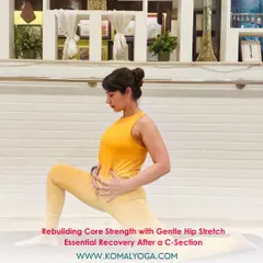 This gentle low lunge is essential for post C-section recovery. With my hands on my core, I am mindfully engaging my abdominals while stretching the hip flexors, which often become tight after pregnancy and surgery. This pose helps to rebuild core strength while releasing tension.
