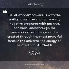 This quote from Vianna Stibal, the founder of ThetaHealing, perfectly captures the essence of Belief Work. It empowers us to remove negative programs and replace them with positive ones through the energy of the Creator.