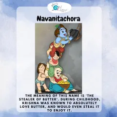 Exploring the many names of Krishna! This graphic about 'Navanitachora' or 'the stealer of butter' is part of a series we created for Janmashtami to share the playful Leelas of Krishna.