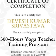This certificate marks the completion of my 300-Hours Yoga Teacher Training Program, a significant step in my journey as a yoga instructor.