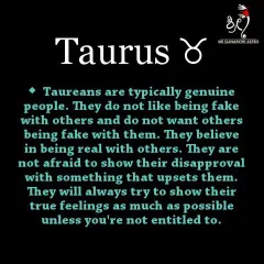 People born under the Taurus sign are typically genuine and value honesty. They seek security in their personal and professional lives, driven by a love for comfort and contentment.