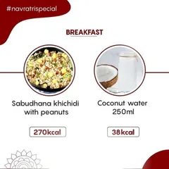 A healthy breakfast idea for Navratri: Sabudana khichidi with peanuts and a glass of coconut water. This meal is both filling and provides sustained energy.
