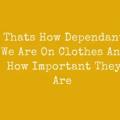 Since clothing is a daily necessity, it is important to recognize its power. We can't go a day without it, so let's make it work for us.