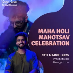 The poster for the Maha Holi Mahotsav celebration with 'Being Social - Ek Nayi Shuruaat'. I was thrilled to be part of this event for a great cause.