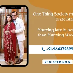 One thing society must understand: marrying late is always better than marrying wrong. We help you find the right person, no matter the timeline.
