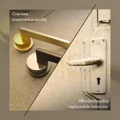 We believe in quality that lasts a lifetime. Choosing our hardware is a one-time investment in durability and peace of mind, saving you from the cycle of replacing cheaper, less reliable fittings. Invest smart, live worry-free.