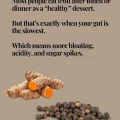 Eating fruit after a meal as a "healthy" dessert is a mistake. Your gut is at its slowest then, which can lead to bloating, acidity, and sugar spikes.