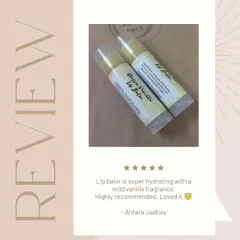 "Lip balm is super hydrating with a mild vanilla fragrance. Highly recommended. Loved it." Thank you, Antara. I'm so glad my Classic Vanilla Lip Balm is working its magic for you.