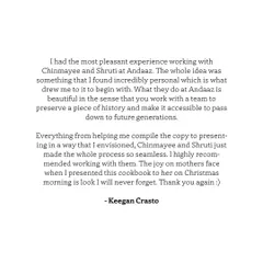 A heartfelt testimonial from Keegan Crasto, for whom we created a surprise cookbook for his mother. He says the joy on his mother's face was a look he will never forget.