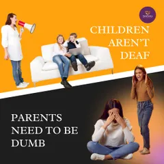A statutory warning for parents: Please do not shout, because your children are not deaf; they often choose not to listen. We teach you how to communicate effectively to avoid conflicts.