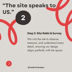 Step 2: The site speaks to us. We conduct a detailed site visit and survey to observe, measure, and understand every corner, ensuring our design aligns perfectly with the physical space.