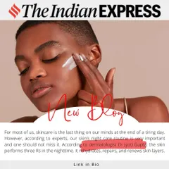 For The Indian Express, I explained why a night-time skincare routine is essential. At night, the skin works to rehydrate, repair, and renew itself, and using the right products can significantly enhance this natural process.