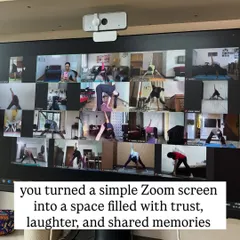 You turned a simple Zoom screen into a space filled with trust, laughter, and shared memories. Seeing my students show up and support each other is what makes teaching so rewarding. This is the heart of our online community.
