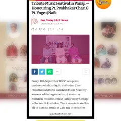 Grateful to see our Tribute Concert featured on Goa Today 24x7 News. Digital platforms help us amplify this special homage to the late Pt. Prabhakar Chari and Pt. Yograj Naik.