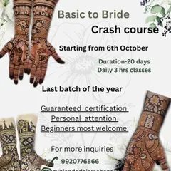 This is an announcement for my 'Basic to Bride' crash course. It highlights all the key details: a 20-day duration, daily 3-hour classes, guaranteed certification, and a focus on personal attention. I make sure beginners feel welcome and confident to start their mehendi journey with me.