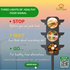 Here's our healthy food signal: Stop before you eat junk, wait and think about a nourishing diet, and go for healthy alternatives from us. Your plate deserves better.