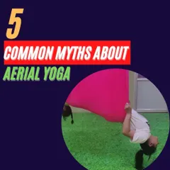 Let's bust some common myths about aerial yoga. This series will help you understand what the practice is really about.