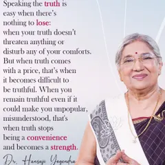 Speaking the truth is easy when there is nothing to lose. But when truth comes with a price, that is when it stops being a convenience and becomes a strength.