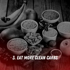 Carbohydrates are not the enemy; they are essential for energy. This tip emphasizes eating more clean carbs like fruits, vegetables, and whole grains to fuel your workouts and aid muscle recovery.