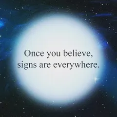 A simple but profound reminder from the universe. Once you start to believe and pay attention, you will see that signs are everywhere, guiding you through synchronicities and angel numbers.