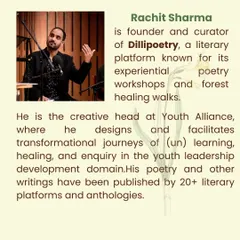 A short bio introducing me as the founder of Dillipoetry and creative head at Youth Alliance. My own poetry has been published and performed on various platforms, which deeply informs the walks I facilitate.