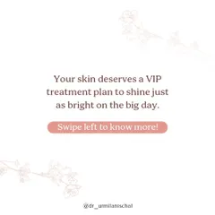 Your skin deserves a VIP treatment plan to shine just as bright as you on your big day. I create customized plans to address your specific concerns and goals.
