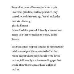 I lost most of my mother's and nani's recipes when they passed away. We all make the mistake of taking 'ghar ka khaana' (home food) for granted. It is only when we lose access to it that we realize its worth.
