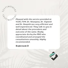 A testimonial from our Trivandrum clinic. This patient appreciated the detailed explanation of the procedure and the smooth coordination by our team.