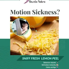 If you suffer from motion sickness, sniffing fresh lemon peel can provide instant relief. It helps balance nausea, calms vertigo, and refreshes you instantly.