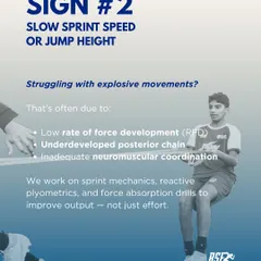 Sign #2: Slow sprint speed or jump height. A lack of explosive power is often due to an underdeveloped posterior chain or poor neuromuscular coordination, which we target with specific drills.