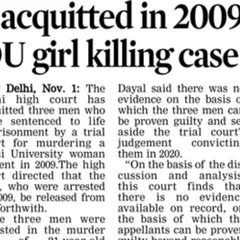 Another report on the Delhi High Court's decision to acquit three men in a 2009 murder case. This outcome was the result of a persistent criminal appeal that challenged the trial court's conviction.