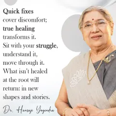 Quick fixes only cover discomfort; true healing transforms it. Unless you heal a struggle at its root, it will return in new shapes and stories.